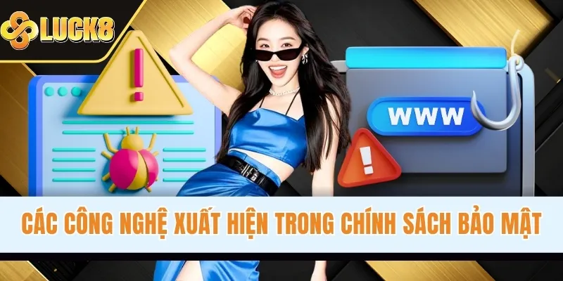 Các công nghệ xuất hiện trong chính sách bảo mật
