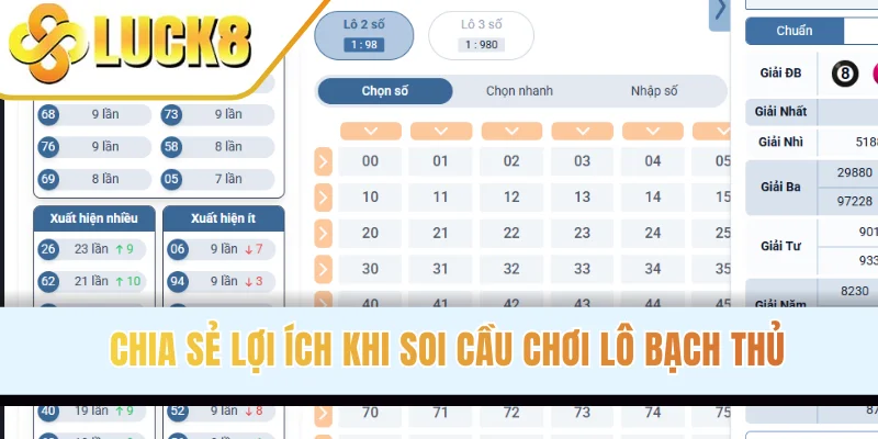 Chia sẻ lợi ích khi soi cầu chơi lô bạch thủ