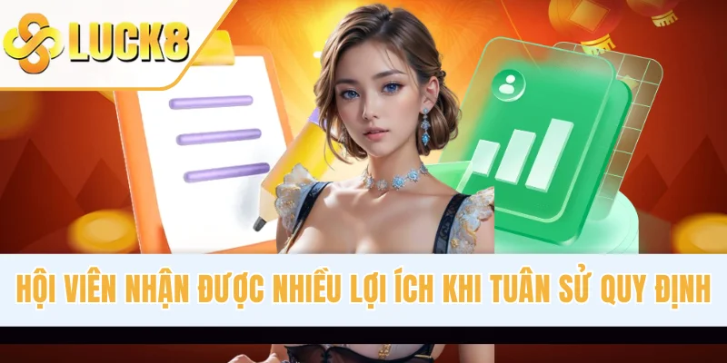 Hội viên nhận được nhiều lợi ích khi tuân thủ quy định