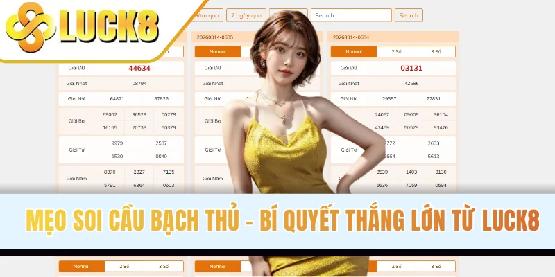 Mẹo Soi Cầu Bạch Thủ - Top 4 Bí Quyết Thắng Lớn Từ LUCK8