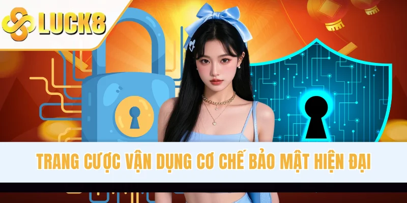 Trang cược vận dụng cơ chế bảo mật hiện đại
