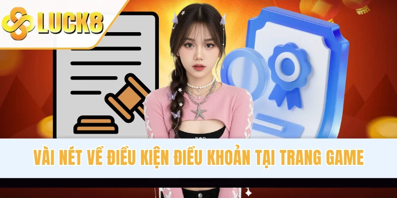 Vài nét về điều kiện điều khoản tại trang game