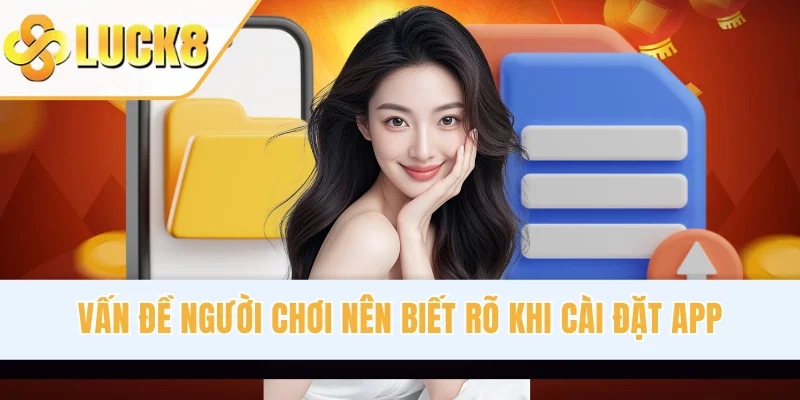 Vấn đề người chơi nên biết rõ khi cài đặt app